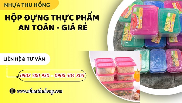 Sỉ hộp nhựa đựng thực phẩm giá rẻ an toàn tại HCM 1 hop nhua dung thuc pham