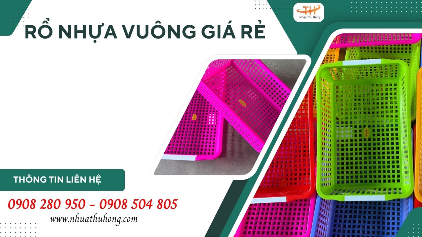 Rổ vuông (rổ hàn) mua ở đâu giá sỉ rẻ nhất 1 ro vuong bang nhua