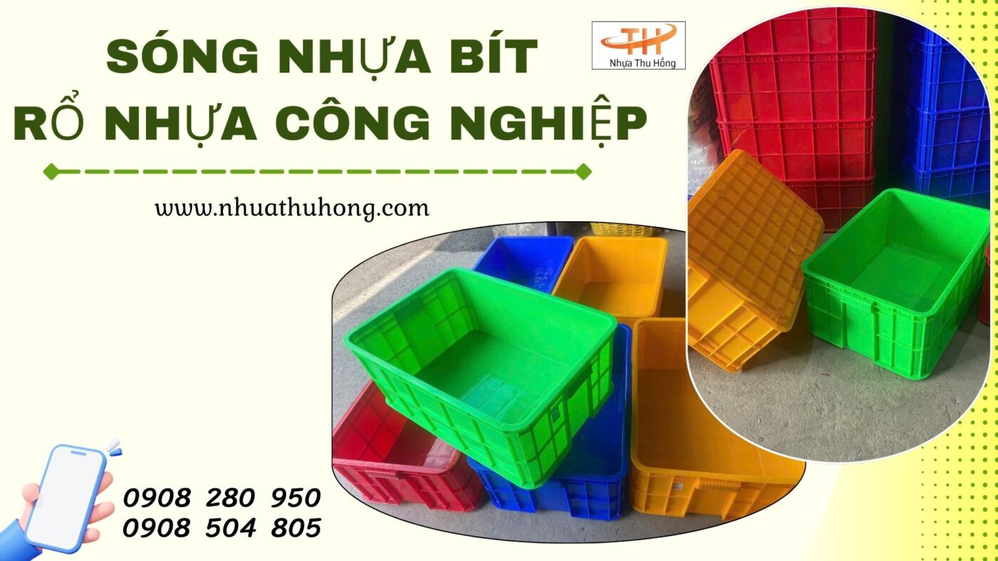 Cung cấp sóng nhựa bít giá sỉ rẻ đủ kích thước giao hàng toàn quốc 1 sóng nhựa kín