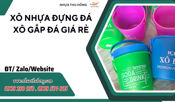 Xô nhựa đựng đá giá sỉ rẻ bền bỉ chịu lực tốt tại TPHCM 1 xo nhua dung nuoc da gia si