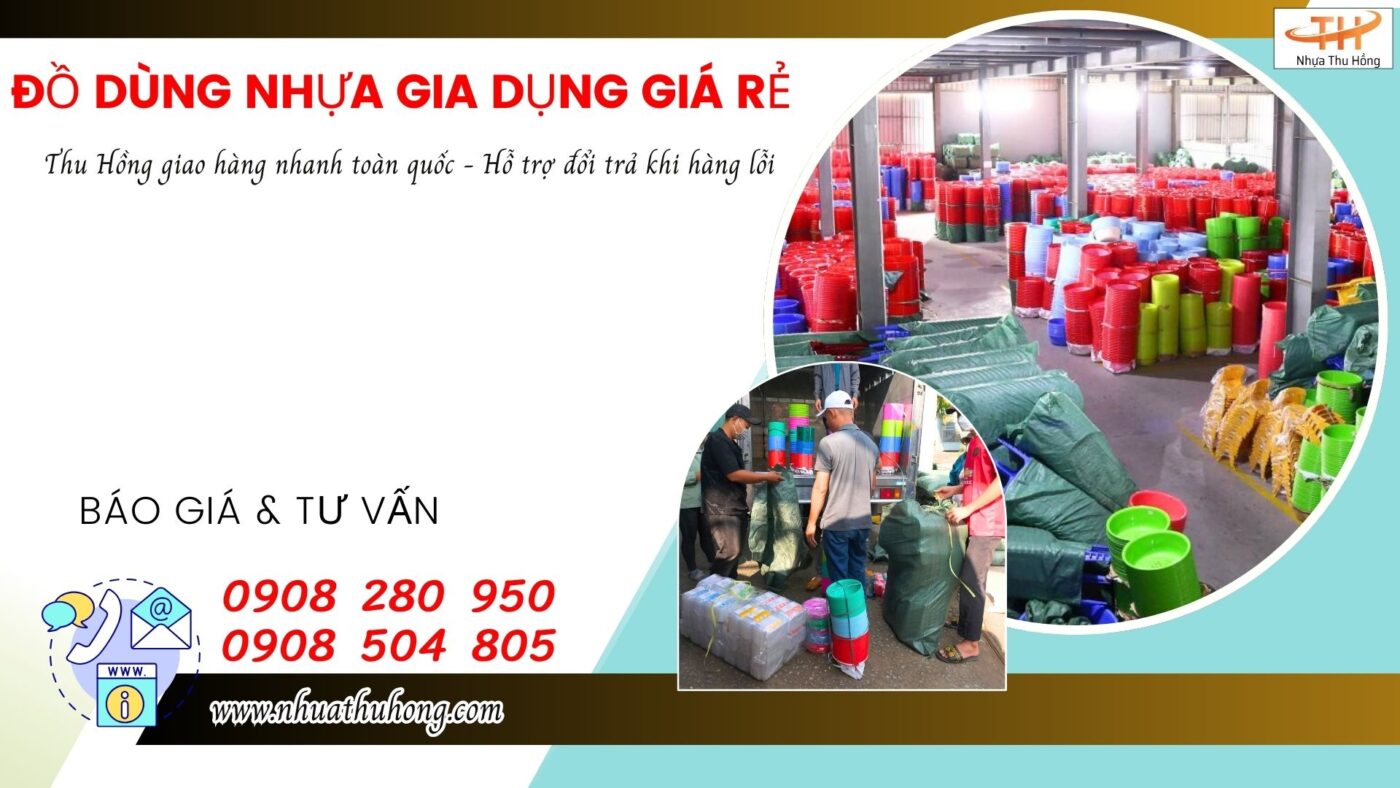 Thu Hồng – Đồ dùng nhựa gia dụng sỉ rẻ, ship nhanh, hình thật 1 nhua gia dung si re