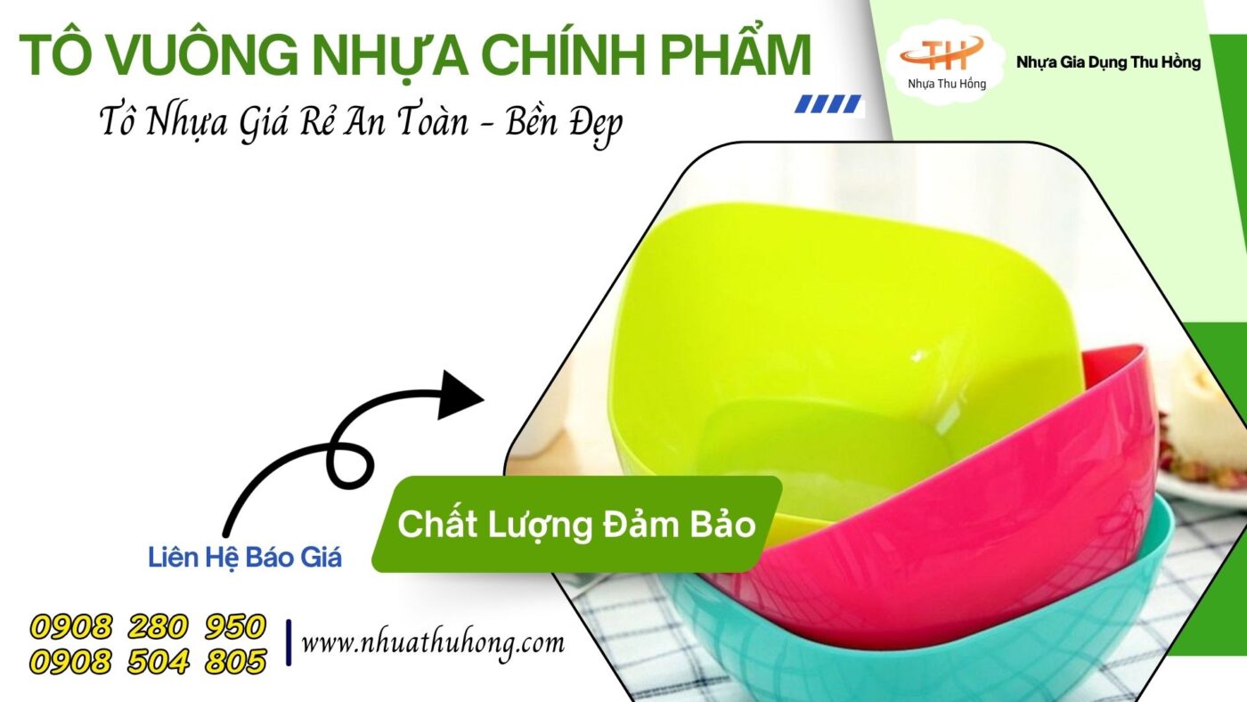Tô vuông nhựa giá rẻ tận xưởng mẫu mới giá ưu đãi ở HCM 1 to nhua vuong nhieu mau