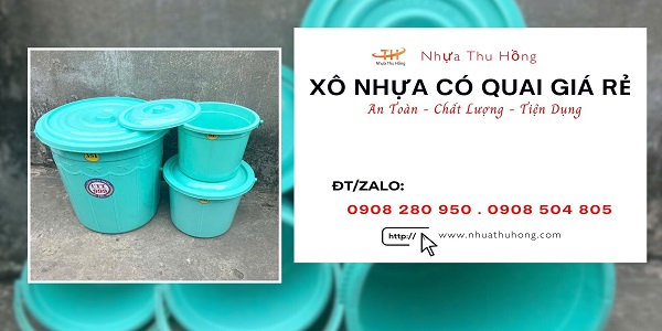 Xô nhựa có quai siêu bền giá sỉ rẻ hàng luôn có sẵn ở HCM 1 xo nhua