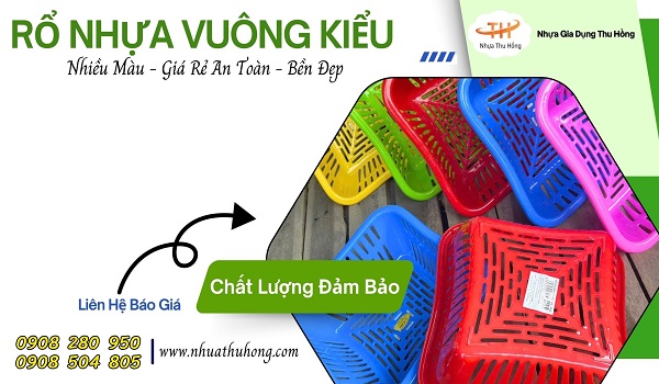 Cung cấp rổ nhựa vuông kiểu bền đẹp giá rẻ giao hàng nhanh 1 ro nhua vuong