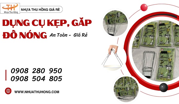 Nguồn sỉ kẹp gắp đồ nóng giá rẻ cho nhà bếp, quán ăn 1 kep gap do hap nong