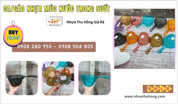 Ca múc nước nhựa trong giá rẻ dày đẹp – chuyên sỉ giá tốt 1 ca nhua trong muc nuoc 2