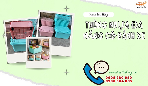 Thùng nhựa đa năng có bánh xe chịu lực tốt giá sỉ tận kho 1 thùng nhựa đựng quần áo có bánh xe