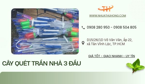 Cây quét trần nhà 3 đầu mua sỉ lẻ giá ưu đãi tại TP.HCM 1 Sỉ lẻ cây quét trần nhà 3 đầu tại TP.HCM